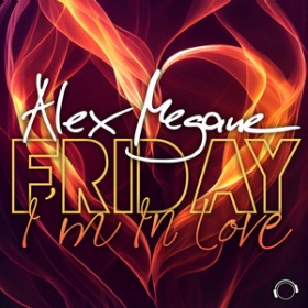 ALEX MEGANE - FRIDAY I'M IN LOVE